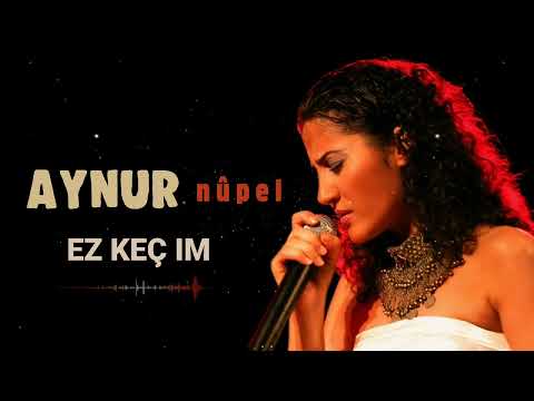 Aynur Doğan - Ez Keçim I Nûpel