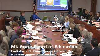 Michigan State Board of Education Meeting for March 14, 2018 - Morning Session