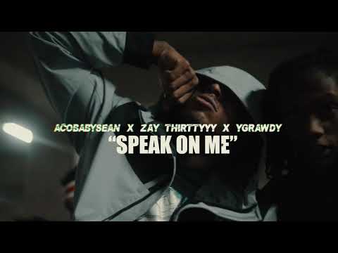 Aco Baby Sean x ZayThirtyyy x YG Rawdy - Speak On Me (Official Video)