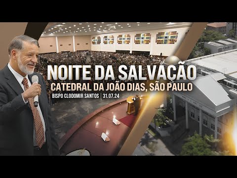 Noite da Salvação na Catedral da João Dias, São Paulo. 31 de Julho de 2024.