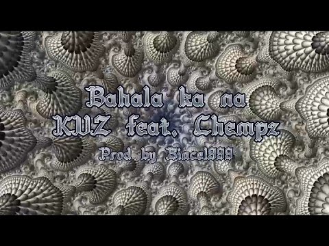KVZ - Bahala ka na feat. Chempz