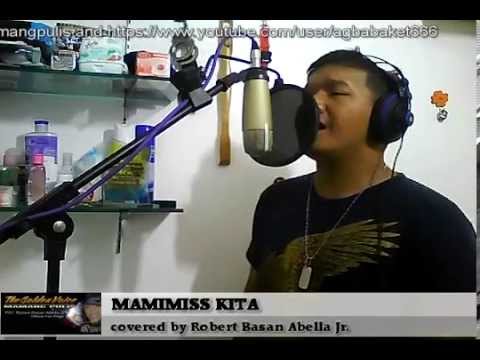 MAMIMISS KITA COVERED BY MAMANG PULIS