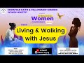 LIVING WALKING WITH JESUS WOMEN CONFERENCE 23 DAY 3 MORNING 22ND OCT 23 CFFMINT