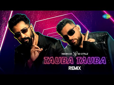 Tauba Tauba - REMIX | Bad Newz | Karan Aujla | Kedrock & Sd Style