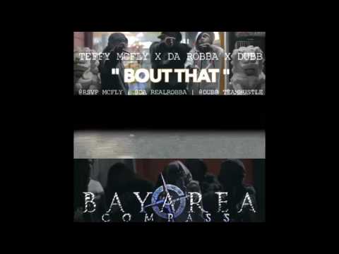 Teffy McFly x Da Robba x Dubb - Bout That Video Promo [BayAreaCompass]