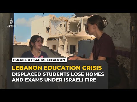 Lebanon cancels 2026 exams amid Israeli attacks on displaced students