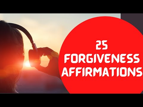 25 Forgiveness Affirmations - How to Be More Forgiving