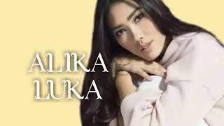 ALIKA - LUKA | Lirik |