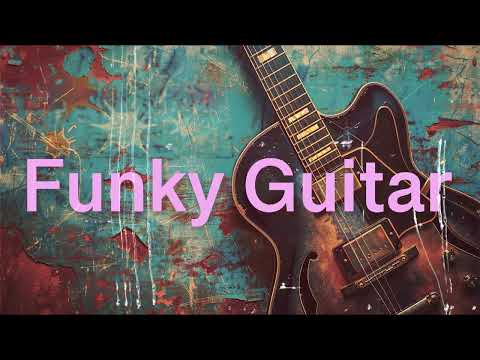 Funky Guitar - Funk Jazz Instrumental Music