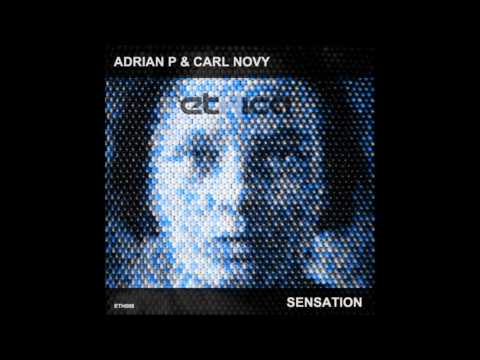 Adrian P & Carl Novy - Sensation [Ethica Recordings]