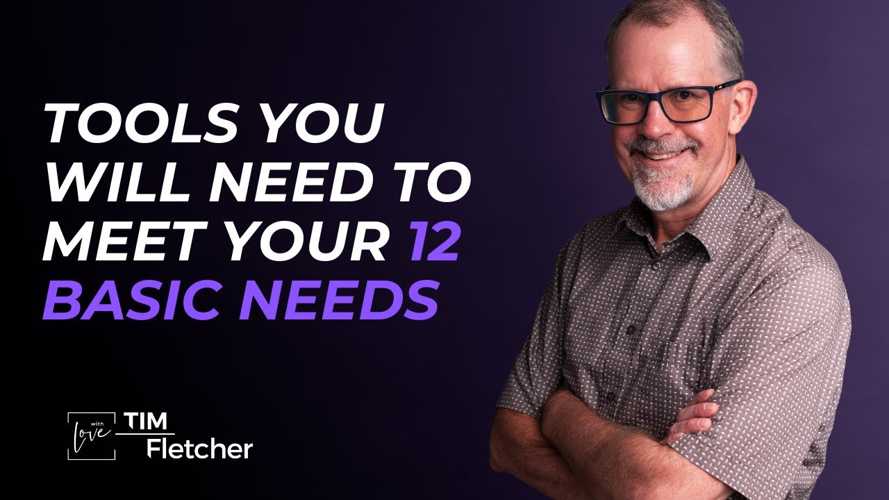 Practical Tools To Meet Your 12 Basic Needs