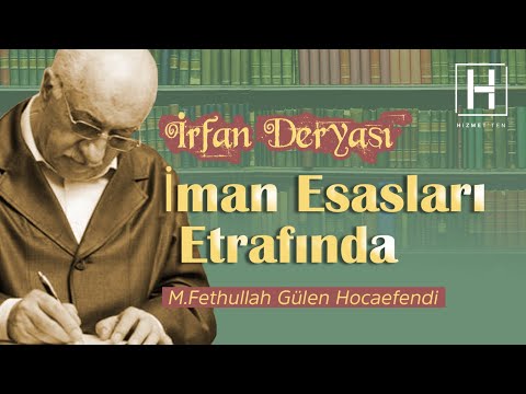 İman Esasları Etrafında | İrfan Deryası - 12 | M.Fethullah Gülen Hocaefendi