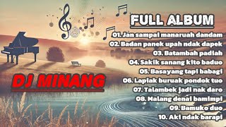 Download lagu DJ MINANG ENAK DI DENGAR || jan  sampai manaruah dandam || FULL ALBUM mp3