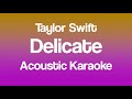 Taylor Swift - Delicate (Acoustic Karaoke)