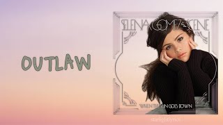 Selena Gomez &amp; The Scene - Outlaw (Lyric Video) HD