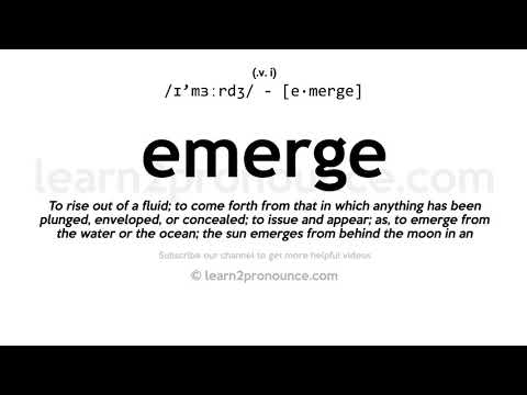 Pronunciation of Emerge | Definition of Emerge