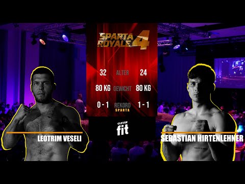 SPARTA ROYALE 4 | LEOTRIM VESELI VS. SEBASTIAN HIRTENLEHNER | ARIANA HALLE
