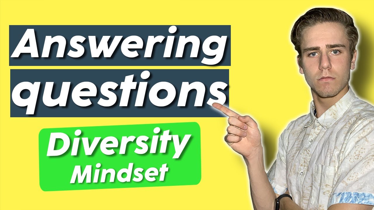 How to answer diversity mindset question in an interview | How to answer interview questions 2022