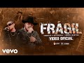 Yahritza Y Su Esencia & Grupo Frontera - Frágil (Official Video)