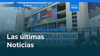 Últimas noticias | 15 junio 2026 - Mediodía