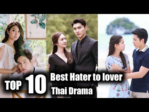 TOP 10 BEST Thai Drama Hater to Lover Part 2 in 2022 || Top 10 Best Thai drama in 2022 || Best Drama