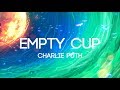 Charlie Puth - Empty Cups (Lyrics/Lyrics Video)