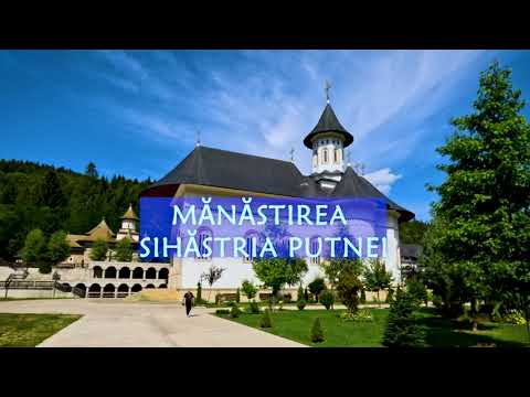 Mănăstirea Sihăstria Putnei: pustiul a devenit cetate!