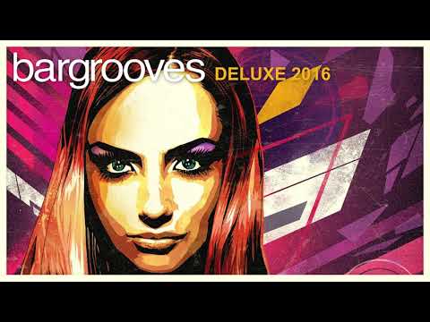 Bargrooves Deluxe 2016 - Mix 1 & 2
