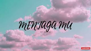Download lagu MENJAGAMU | KIT SHAFIQ (Lyrics) mp3