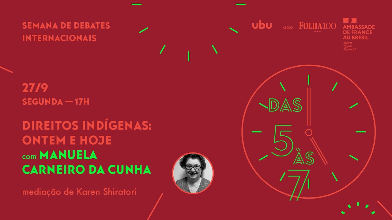 [Ubu das 5 às 7] Direitos indígenas: ontem e hoje – Manuela Carneiro da Cunha