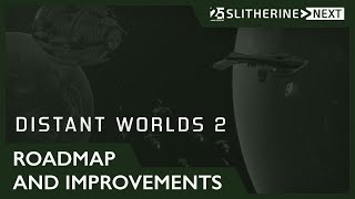Slitherine Next 2025 | Distant Worlds 2 - Roadmap and Improvements