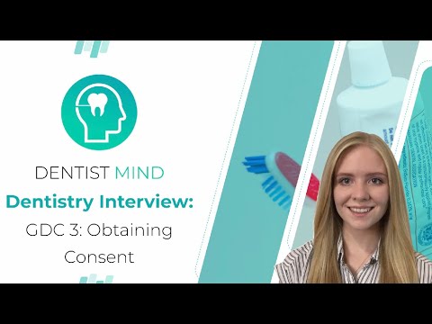 Dentistry Interview: General Dental Council 3 - Obtaining  Consent | Medic Mind