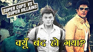 SuperCops vs Supervillains Kyu Band ho Gya?