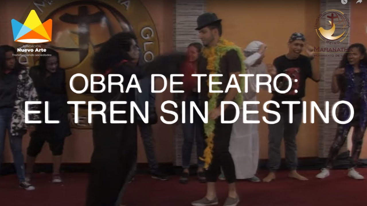 EL TREN SIN DESTINO - OBRA DE TEATRO MARANATHA MOVIUC
