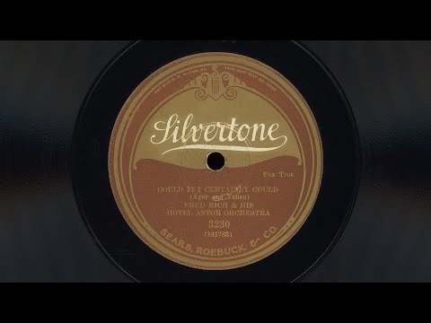 "Could I? I Certainly Could" - Fred Rich & his Hotel Astor Orchestra (1926)