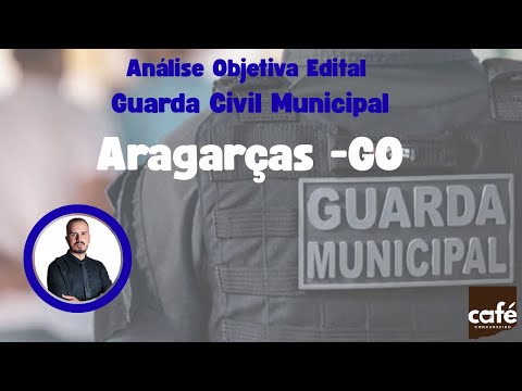 Análise Objetiva - Edital Guarda Civil Municipal - Aragarças Goiás