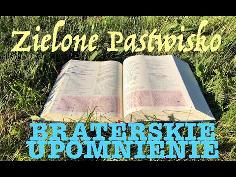 Zielone Pastwisko 16.08.2023 „BRATERSKIE UPOMNIENIE" - [# 1412] - Mt 18, 15-20