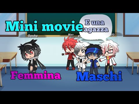Una ragazza in una scuola con soli ragazzi //mini movie//gacha life