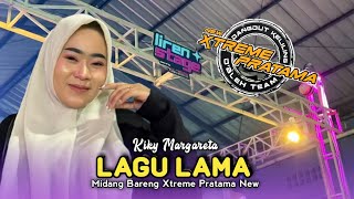 Download lagu LAGU LAMA • KIKY MARGARETA • NEW XTREME PRATAMA  mp3