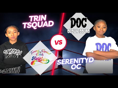 Trin (Tsquad) vs Serenity (Doc) I FOLLOW @TOMMYTHECLOWN ON INSTAGRAM ​