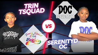 Trin (Tsquad) vs Serenity (Doc) I FOLLOW @TOMMYTHECLOWN ON INSTAGRAM ​