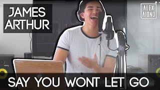 Say You Wont Let Go by James Arthur | Alex Aiono Cover