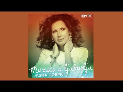 JASNA GOSPIĆ feat MLADEN VOJIČIĆ TIFA – Jedina [Official Video]