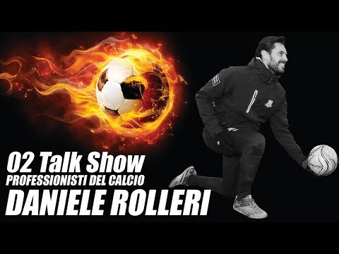 02 Talk Show Professionisti del calcio - DANIELE ROLLERI