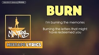 The Hamilton Mixtape - Burn Music Lyrics