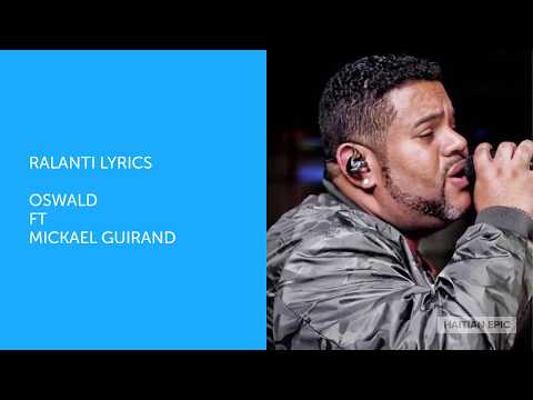 Oswald Ft Mickael Guirand  RALANTI  lyrics