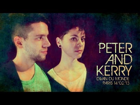 Peter & Kerry live at Le Divan du Monde