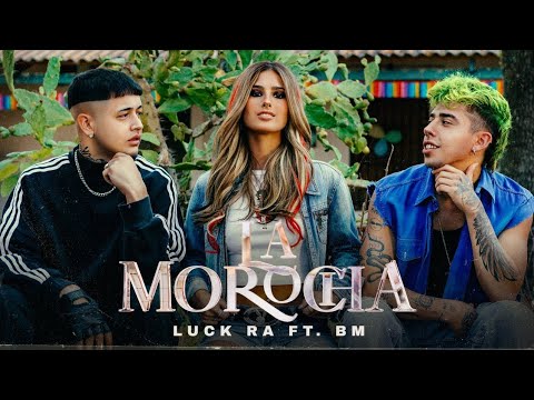 Luck Ra, BM - LA MOROCHA