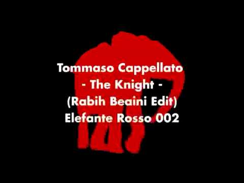Tommaso Cappellato - The Knight (Rabih Beaini Edit)
