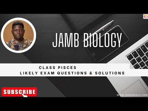 JAMB Biology 2025 EP 30 - Class Pisces + Likely Questions